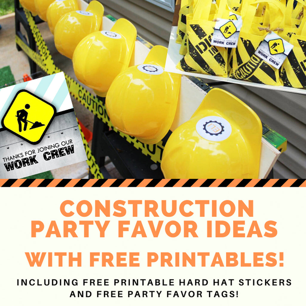 Construction Birthday Party Favors Your Guests Will Really Dig!